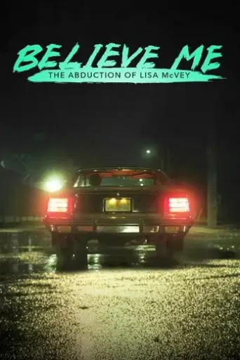 Believe Me: The Abduction of Lisa McVey (2018) poster