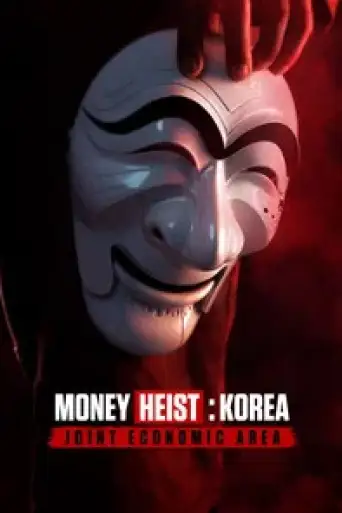Money Heist: Korea – Joint Economic Area (Season… poster