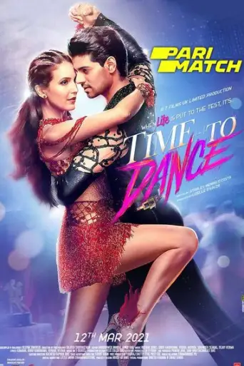 Download Time to Dance 2021 Hindi PREDVD Full Movie Download Time to Dance 2021 Hindi PREDVD Full Movie
