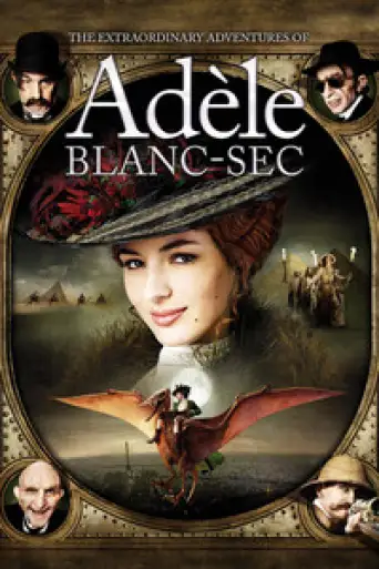 The Extraordinary Adventures of Adèle Blanc-Sec (… poster