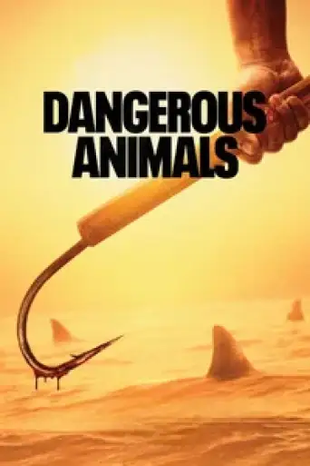 Dangerous Animals (2025) poster