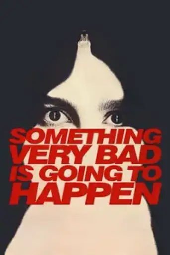 Something Very Bad is Going to Happen (Season 1) poster