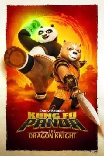 Kung Fu Panda: The Dragon Knight (Season 1) Dual… poster