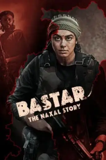 Bastar: The Naxal Story (2024) poster