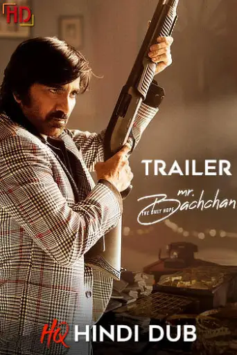 Mr. Bachchan (2024) [Hindi HQ-Dub TRAiLER] – Ravi… poster