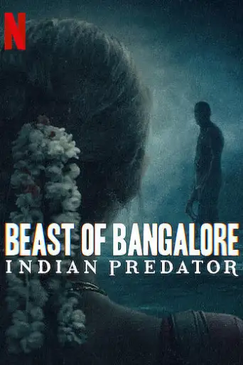 Beast Of Bangalore: Indian Predator (Season 1) poster